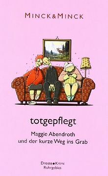 totgepflegt: Maggie Abendroth und der kurze Weg ins Grab... | Buch | Zustand gut