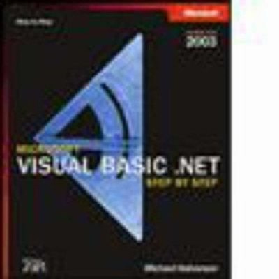 Microsoft Visual Basic . NET Step by Step--Version 2003 Michael H