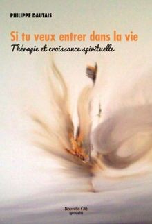 Si tu veux entrer dans la vie von Dautais, Philippe | Buch | Zustand gut