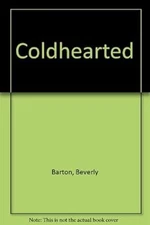 Coldhearted, Barton Beverly, Used; Good Book