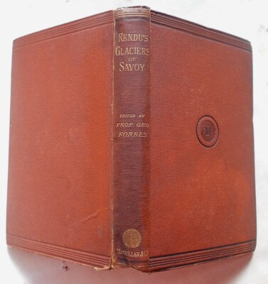 RENDU Theory of the Glaciers of Savoy 1874 (Gletschertheorie ''Grundlegend'')