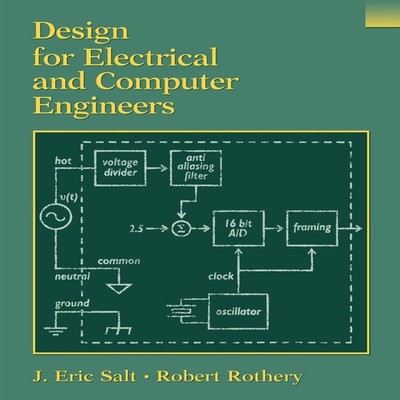 Design for Electrical and Computer Engineers J. Eric Salt Paperba
