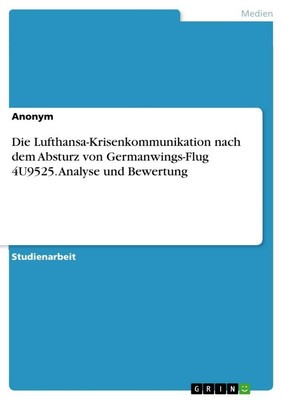 Die Lufthansa-Krisenkommunikation nach dem Absturz von Germanwings-Flug...