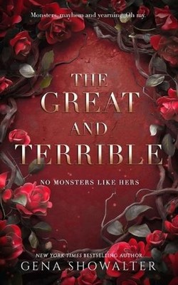 The Great and Terrible: No Monsters Like Hers by Gena Showalter Paperback Book