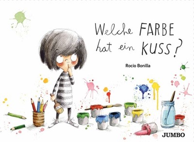 Rocio Bonilla ~ Welche Farbe hat ein Kuss? 9783833738104