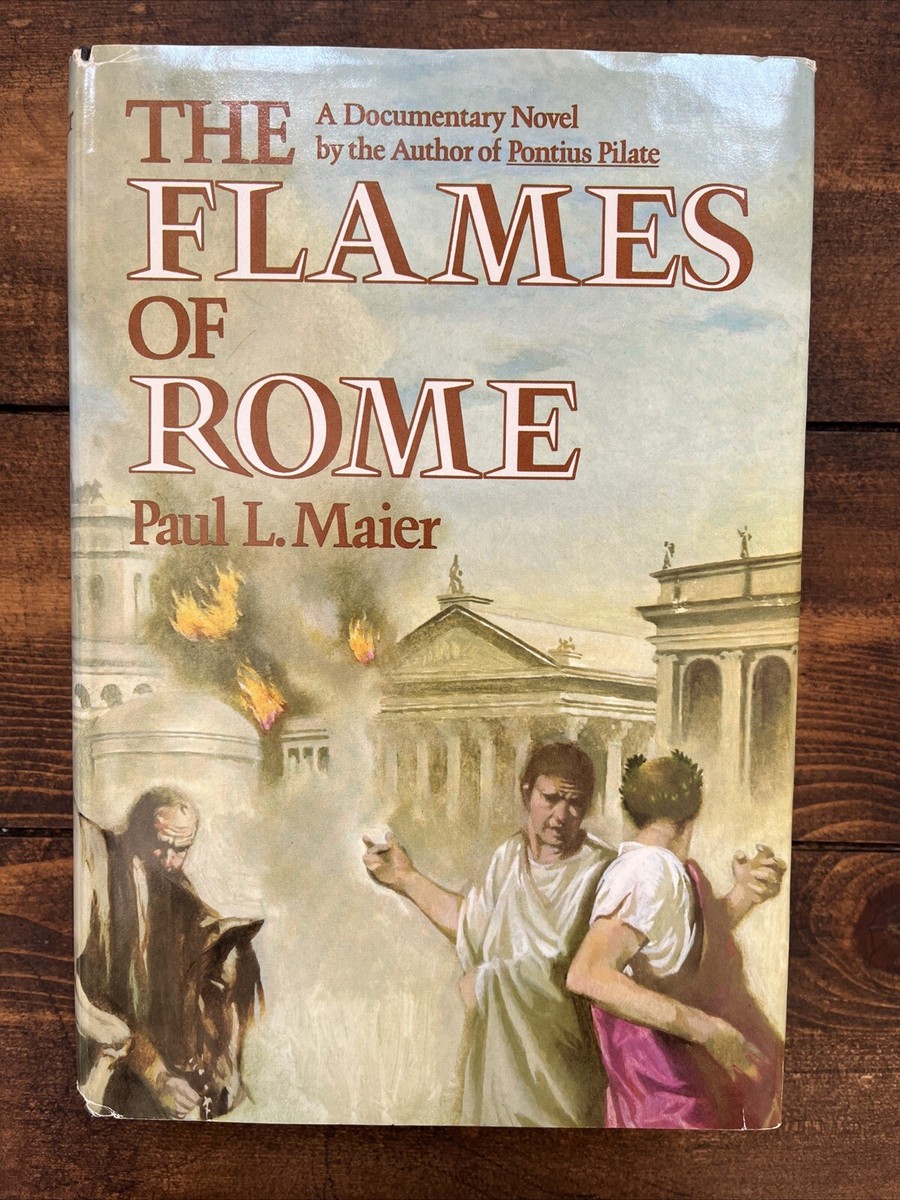 The Flames Of Rome By Paul L. Maier (1981,HCDJ) Christianity, Nero