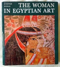 The Woman in Egyptian Art by Stephen Wenig HC, DJ -  Published by Hamlyn in 1969