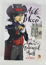 Aldo Moon and the Ghost at Gravewood Hall Book by Alex Woolf (paperback)