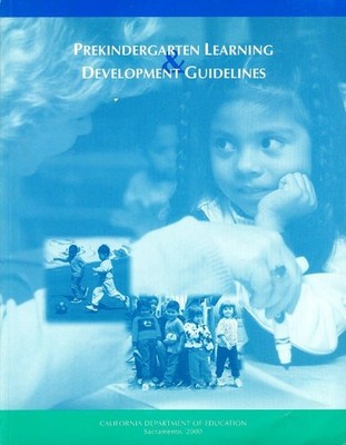 Prekindergarten Learning & Development Guidelines by Ca Dept of Education, Good