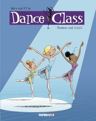 Dance Class Vol. 2: Romeos and Juliet - Hardback NEW Beka 17/07/2024