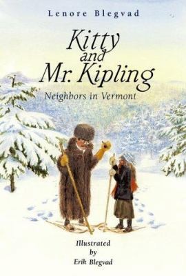Kitty and Mr. Kipling: Neighbors in Vermont by Lenore Blegvad