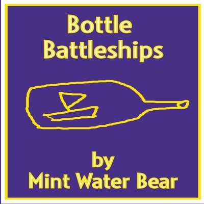 Bottle Battleships Cura Te Ipsum Mint Water Bear Lulu Press Inc.