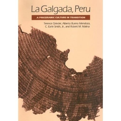 La Galgada, Peru: A Preceramic Culture in Transition - Paperback NEW Grieder, Te