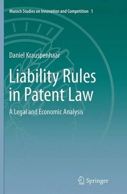 Liability Rules in Patent Law by Daniel Krauspenhaar - 9783662524893