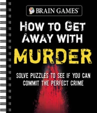 Brain Games - How to Get Away with Murder: Solve Puzzles to See if Y - VERY GOOD
