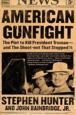 Amerikanische Schießerei: Der Plan, Präsident Truman zu töten -- und die Schießerei, die
