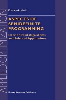 Aspects of Semidefinite Programming: Interior Point Algorithms and Selected Appl