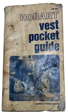 1967 Hobart Brothers "Welders'” Vest Pocket Guide" - Stained But Intact