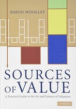SOURCES OF VALUE: A PRACTICAL GUIDE TO THE ART AND SCIENCE By Simon Woolley NEW
