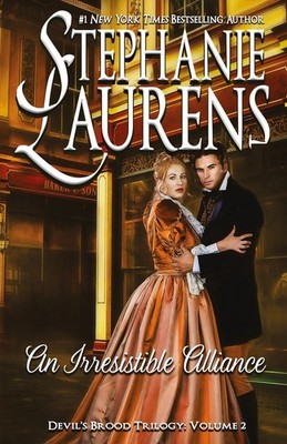 Stephanie Laurens, An Irresistible Alliance (Cynsters Next Generation) (Volu...