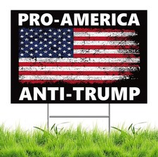 Pro America Anti Trump Yard Sign Double Sided Corrugated Plastic Outdoor Lawn...