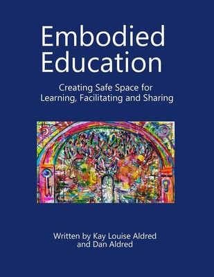Kay Louise Aldred (u. a.) | Embodied Education Creating Safe Space for...