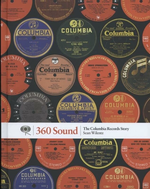 360 Sound: The Columbia Records Story by Sean Wilentz (2012)