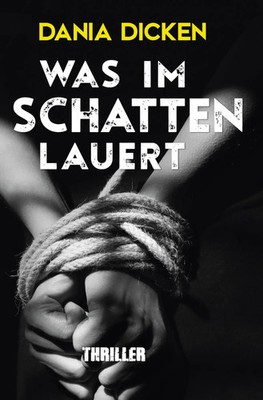 Was im Schatten lauert Dania Dicken Taschenbuch Libby Whitman 308 S. Deutsch