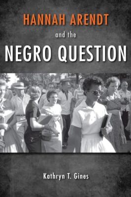 Hannah Arendt and the Negro Qu - Paperback - VERY GOOD