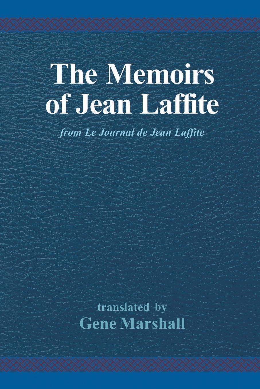 Thumbnail - The Memoirs Of Jean Laffite From Le Journal De Jean Laffite Jean