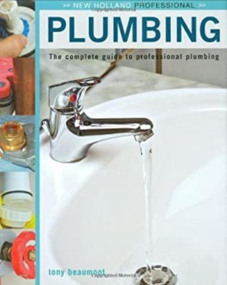 Plumbing: The Complete Guide To Professionell Plumbing Hardcover