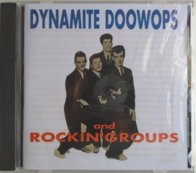 DYNAMITE DOO WOPS And ROCKIN' GROUPS - CD - BRAND NEW