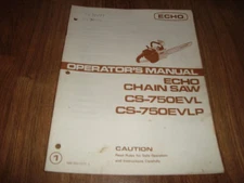 Vintage Echo Chain Saw Operators Manual CS-750EVL CS-750SVLP 898 560-1273 2
