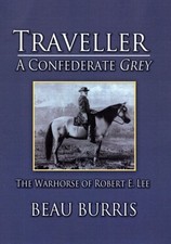Traveller: Confedrate Gray (Warhorse of Robert E Lee) by Beau Burras 2005 PV VG