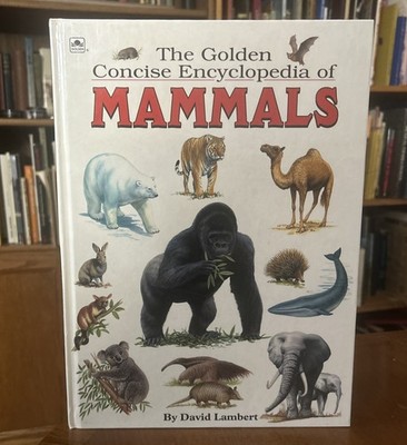 HTF NEW BIG The Golden Concise Encyclopedia Of Mammals by David Lambert 1992 HC