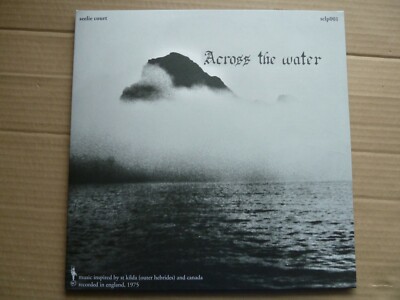 ACROSS THE WATER - ACROSS THE WATER - SEELIE COURT 2020 REISSUE VINYL LP - 500