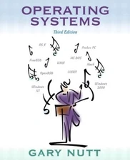 OPERATING SYSTEMS (3RD EDITION) By Gary Nutt - Hardcover *Excellent Condition*