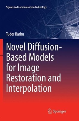 Neuartige diffusionsbasierte Modelle für Bildwiederherstellung und Interp... - 9783030065669