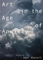 Omar Kholeif | Art In The Age Of Anxiety | Taschenbuch | Englisch (2021)