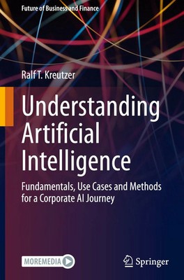Understanding Artificial Intelligence: Fundamentals, Use Cases Buch Springer