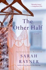 The Other Half : A Novel Paperback Sarah Rayner