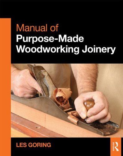 Manual of Purpose-Made Woodworking Joinery by Les Goring (Paperback, 2013)