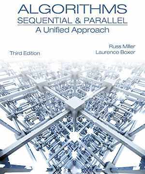 Algorithms Sequential & Parallel: A - Hardcover, by Miller Russ; Boxer - Good