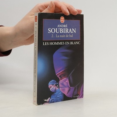 Les hommes en blanc - 2: La nuit de bal - Texte intégral  |  André Soubiran