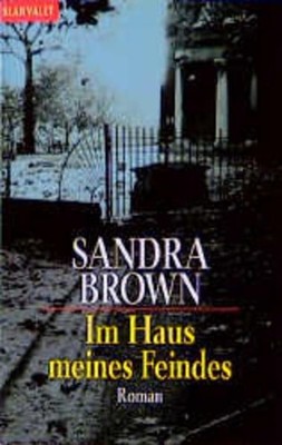 Im Haus meines Feindes: Roman: Roman. Dtsch. v. Wulf Bergner Roman Brown, Sandra