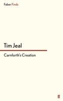 Tim Jeal | Carnforth's Creation | Taschenbuch | Englisch (2013) | 258 S.