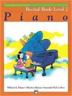 Alfred's Basic Piano Course: Recital Book 2