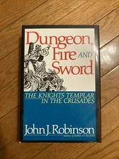 Dungeon, Fire and Sword: The Knights Templar in the Crusades ( Hardcover )