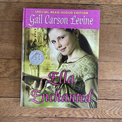 * ELLA ENCHANTED (SPECIAL READ-ALOUD EDITION) By Gail Carson Levine - Hardcover