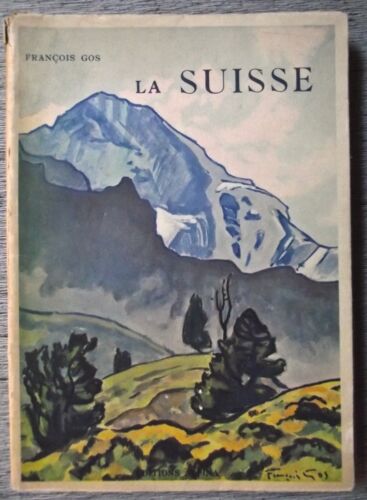 François Gos LA SUISSE 7 aquarelles de l'auteur photographies Éd. Alpina 1939 - 第 1/11 張圖片
